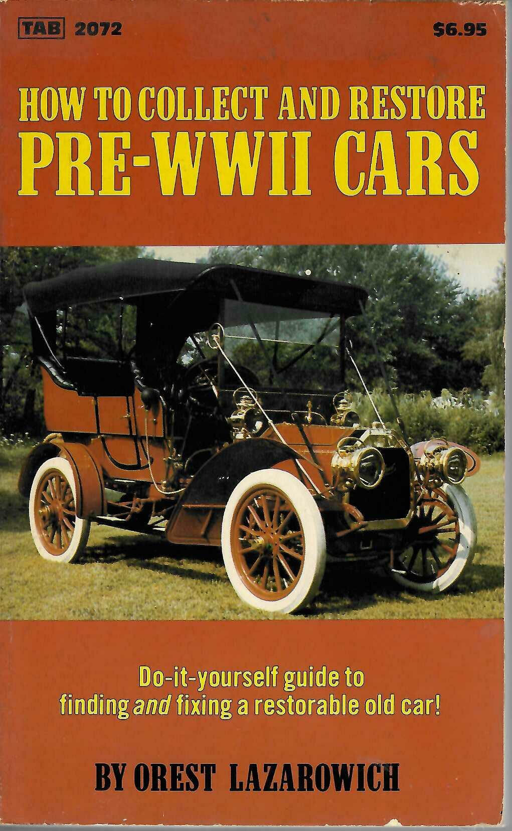 How to Collect and Restore Pre-WWII Cars — Orest Lazarowich (TAB Books, 1979)