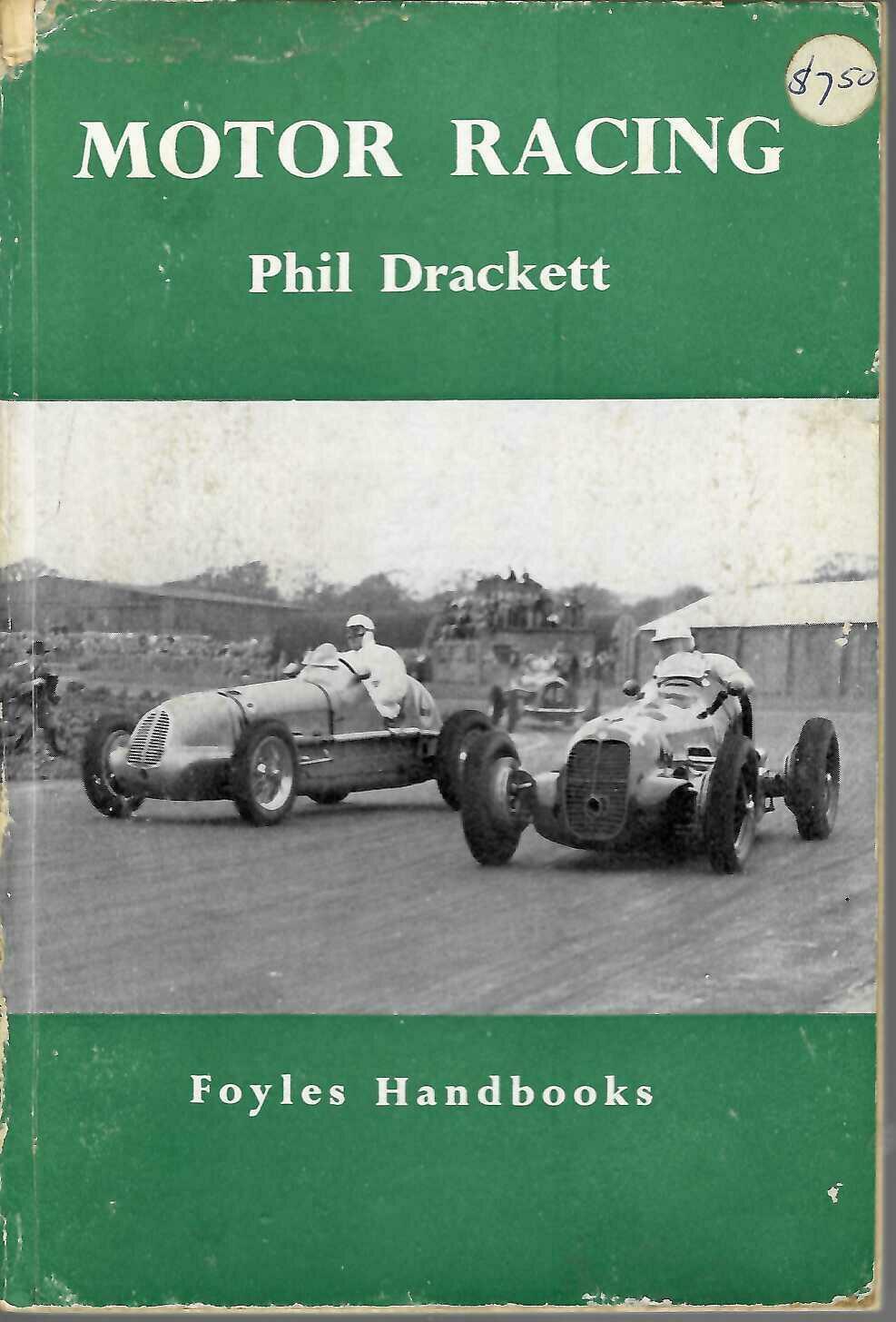 Motor Racing: A Foyles Handbook — Phil Drackett (W. & G. Foyle Ltd., 1961)