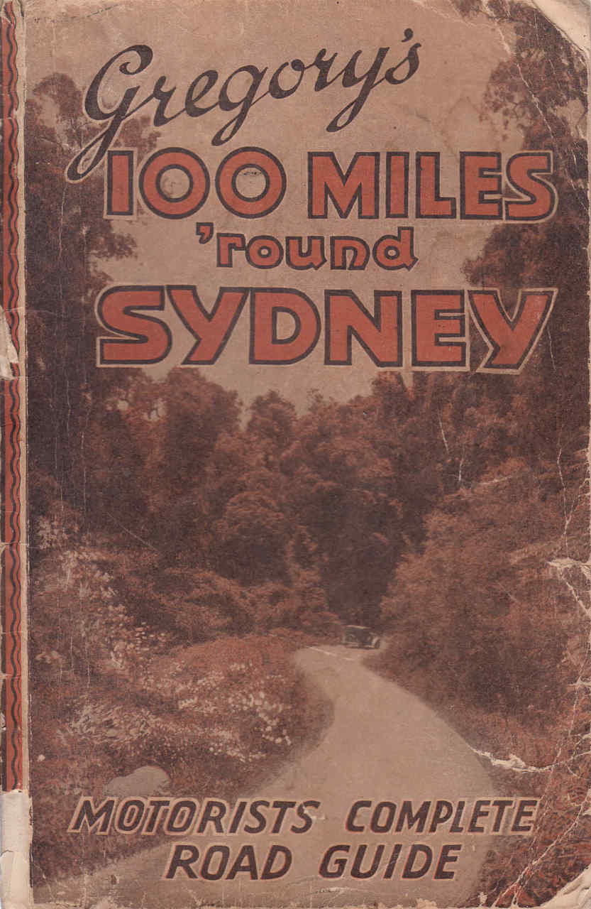 Gregory's 100 Miles 'Round Sydney: Motorists Complete Road Guide 14th Edition (100miles120)