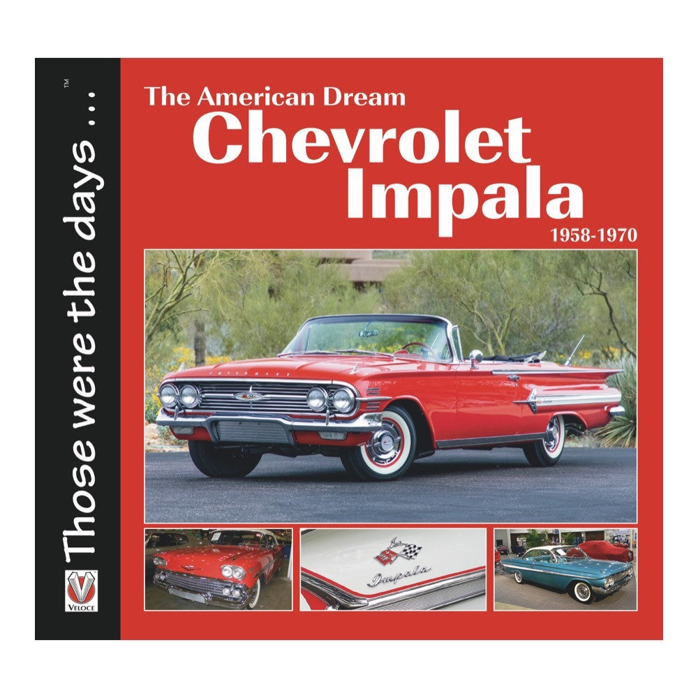 Chevrolet Impala 1958 - 1970 - The American Dream (9781787113107)