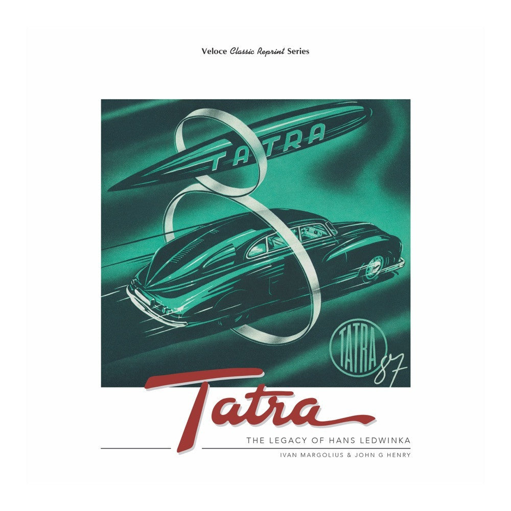 Tatra - The Legacy Of Hans Ledwinka (paperback) (9781787116306)