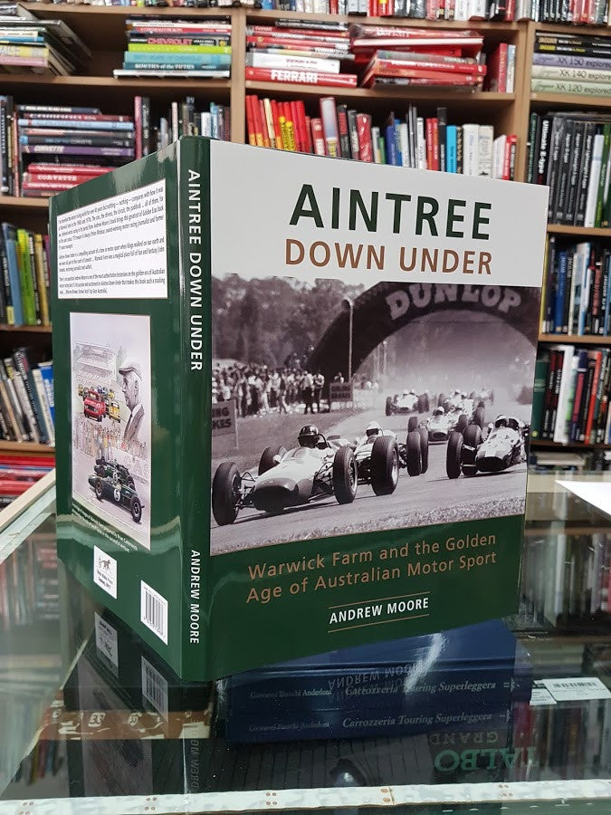 Aintree Down Under - Warwick Farm and the Golden Age of Australian Motor Sport