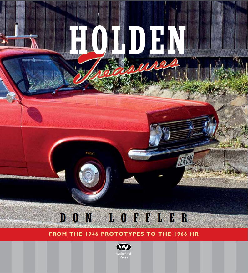 Holden Treasures From the 1946 prototypes to the 1966 HR (Don Loffler) (9781743055649)