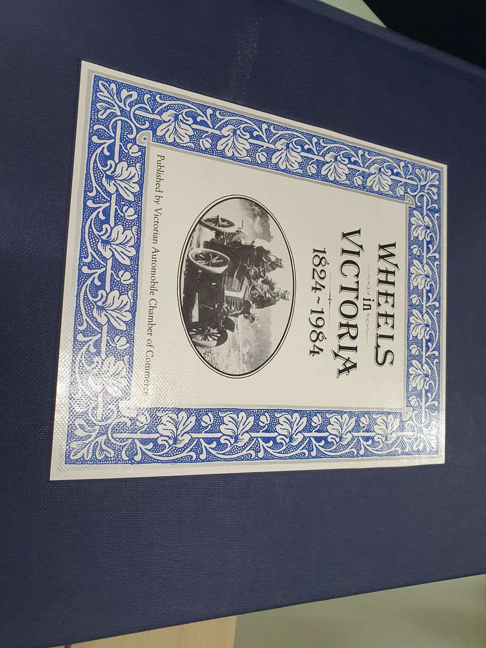 Wheels in Victoria 1824 - 1984 (Slipcased Edition) (9780949563996)