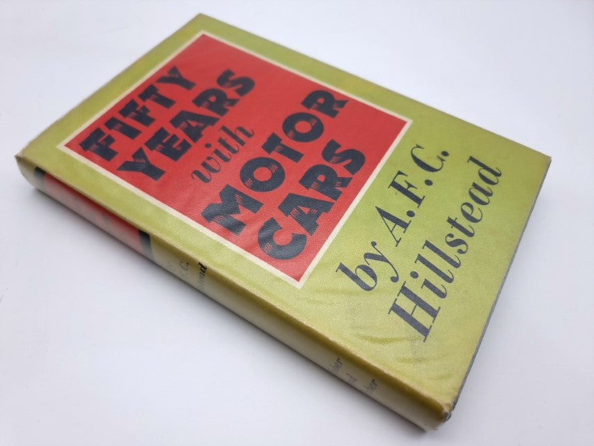Book cover with colorful title Fifty Years with Motor Cars by A F C Hillstead