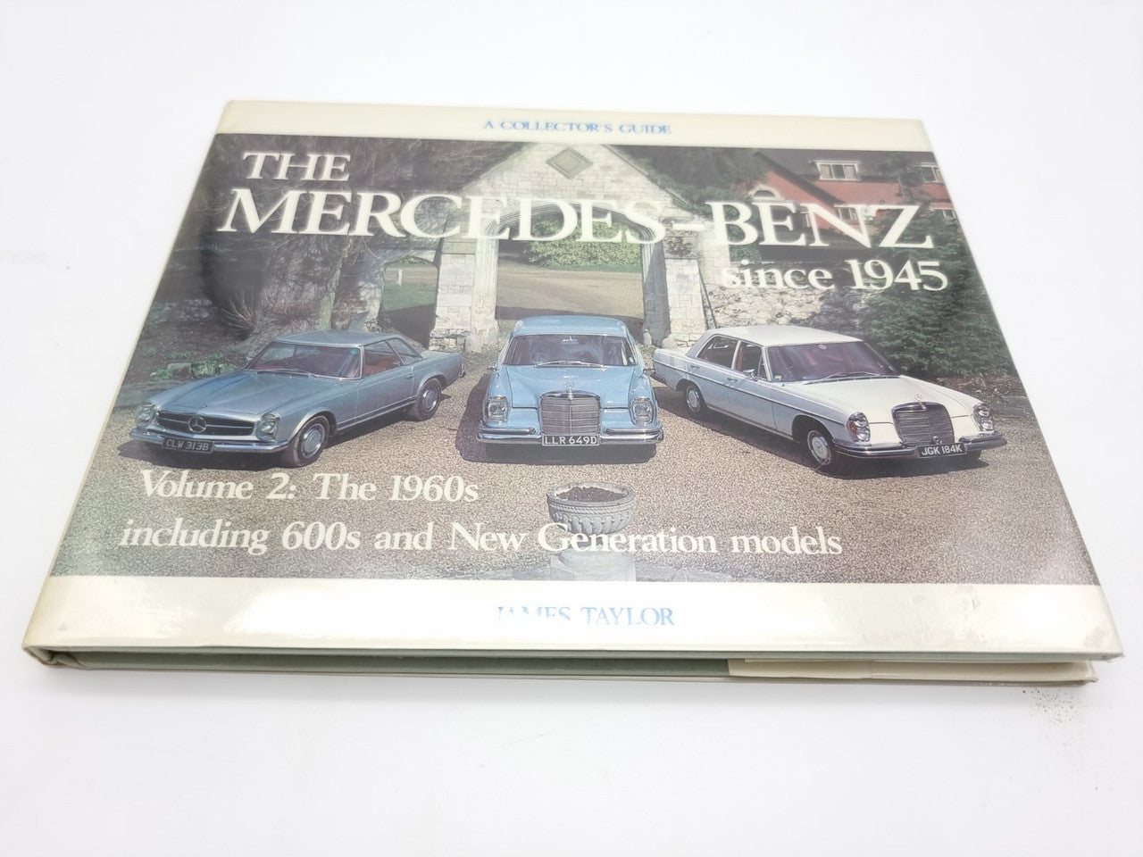 Mercedes-Benz since 1945 Vol. 2 The 1960s Collector's Guide (William Taylor, 1985)