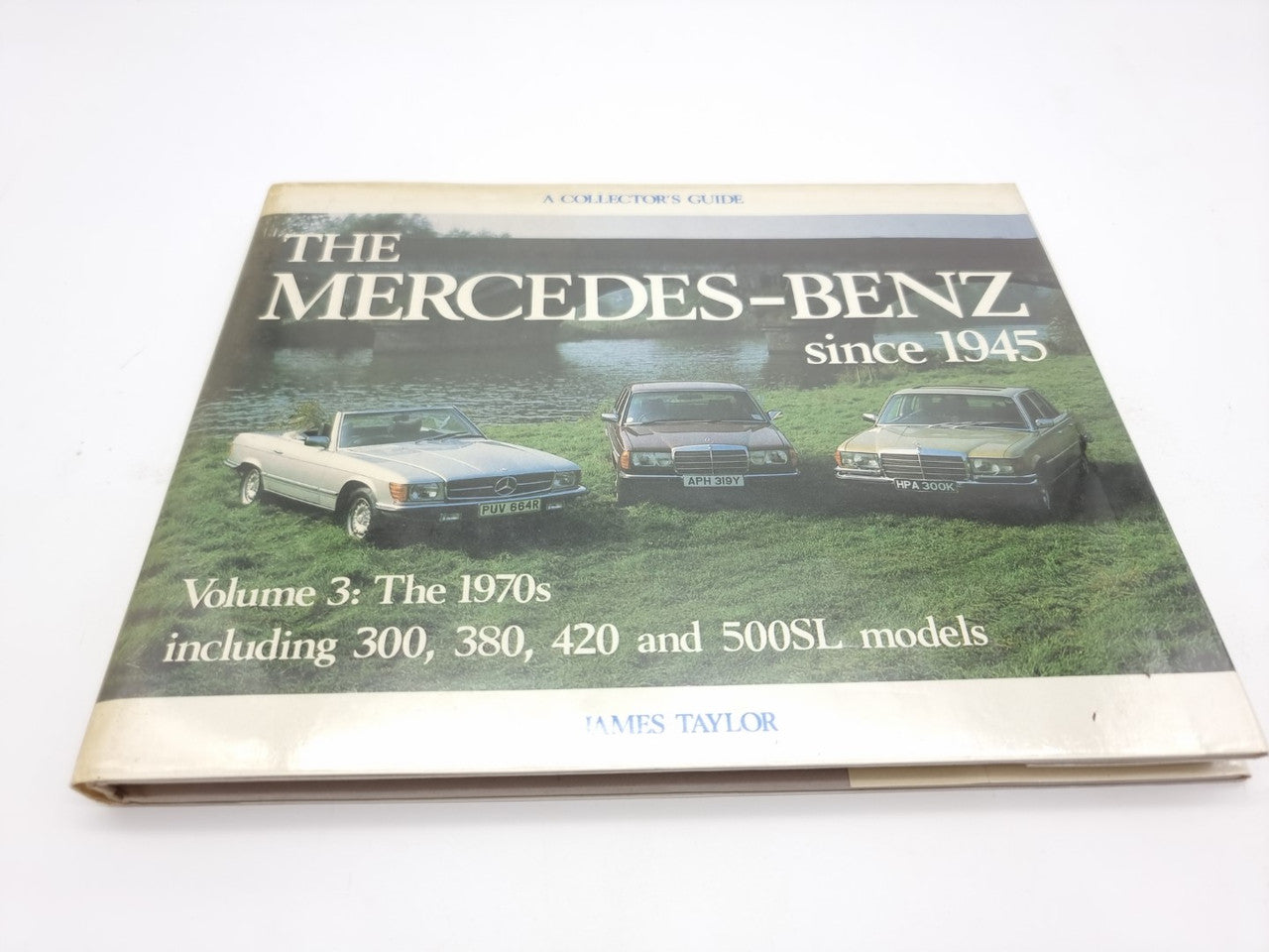 Mercedes-Benz since 1945 Vol. 3 The 1970s Collector's Guide (William Taylor, 1986)