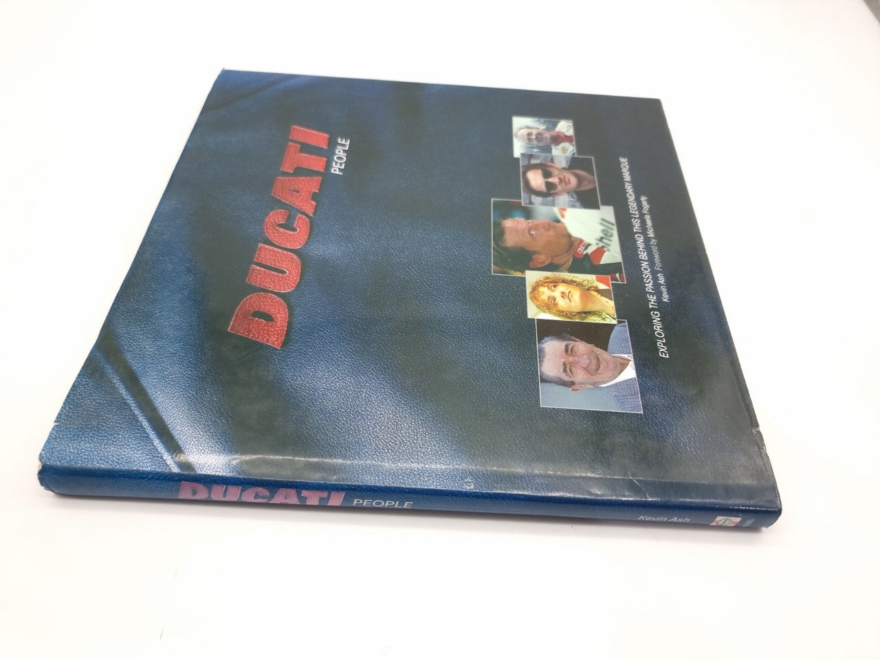 SIGNED Ducati People - Exploring The Passion Behind This Legendary Marque (Kevin Ash, 2002)
