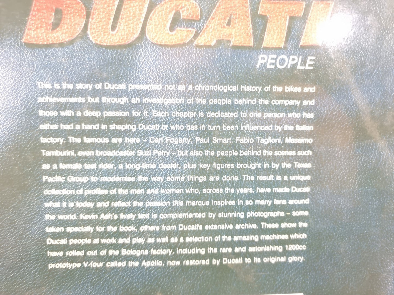 SIGNED Ducati People - Exploring The Passion Behind This Legendary Marque (Kevin Ash, 2002)