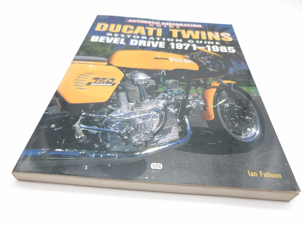 Ducati Twins Restoration Guide - Bevel Drive 1971 - 1985 (Ian Falloon, 1998)