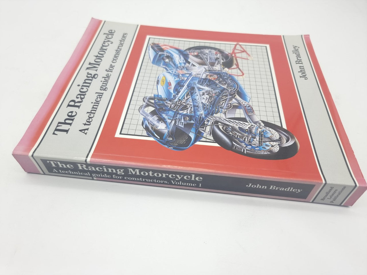 The Racing Motorcycle A Technical Guide for Constructors, Volume 1 (John Bradley, 1996)