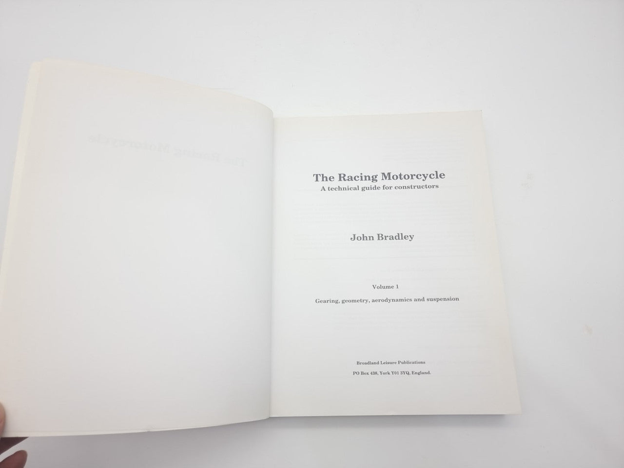 The Racing Motorcycle A Technical Guide for Constructors, Volume 1 (John Bradley, 1996)