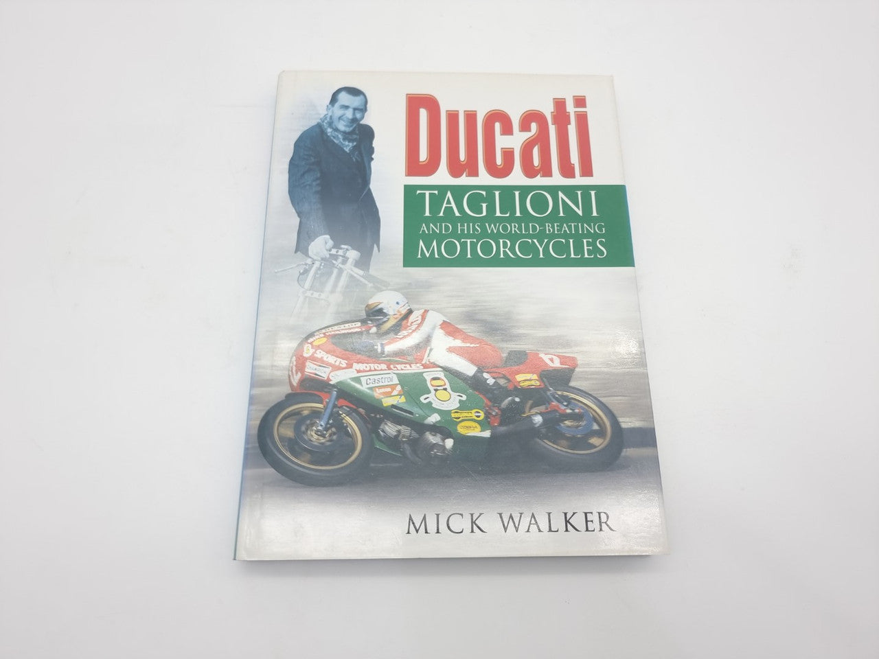 Ducati - Taglioni and His World-beating Motorcycles (Mick Walker, 2000)