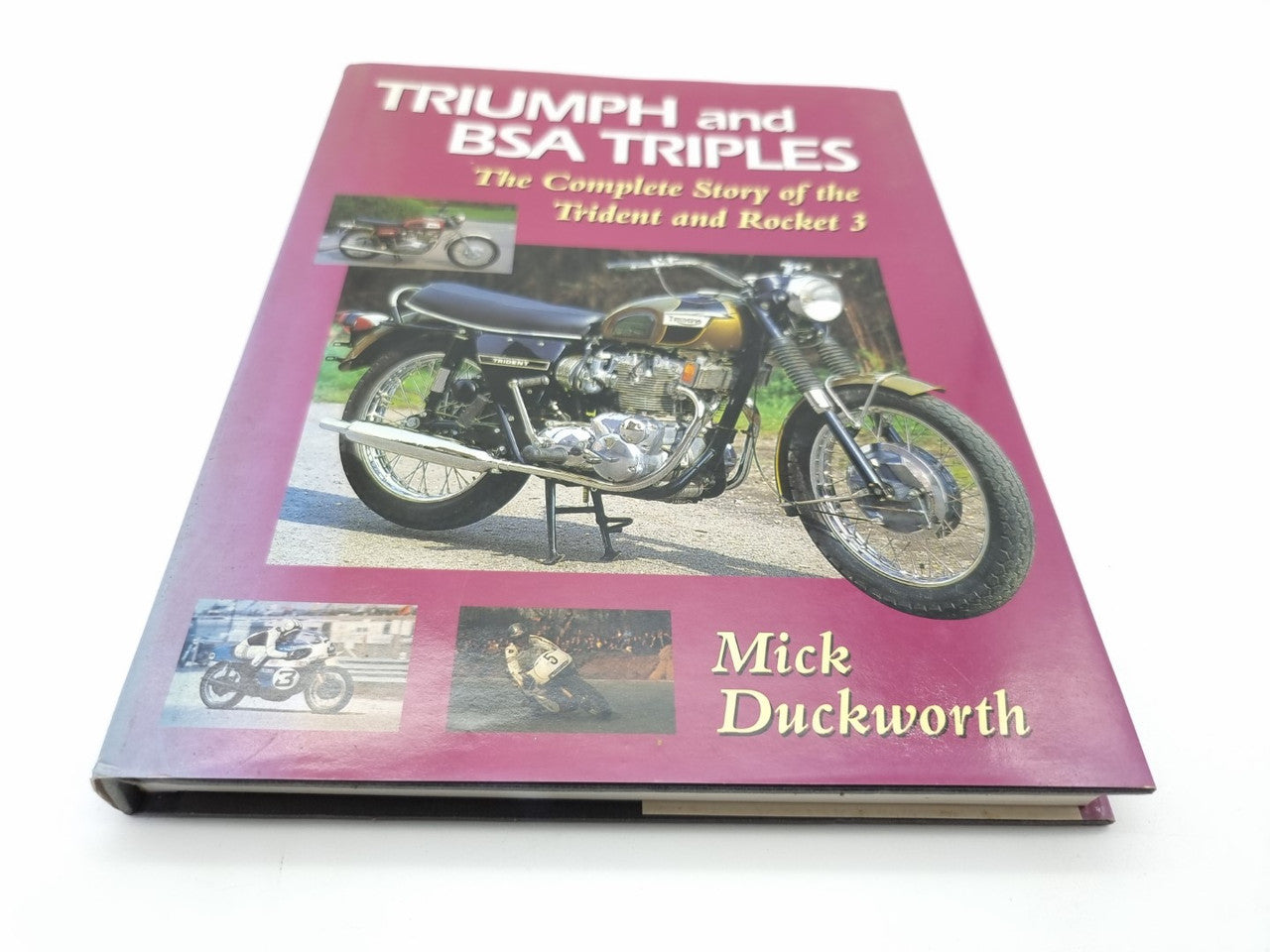 Triumph & BSA Triples Complete Story of the Trident & Rocket 3 (Mick Duckworth, 1997)