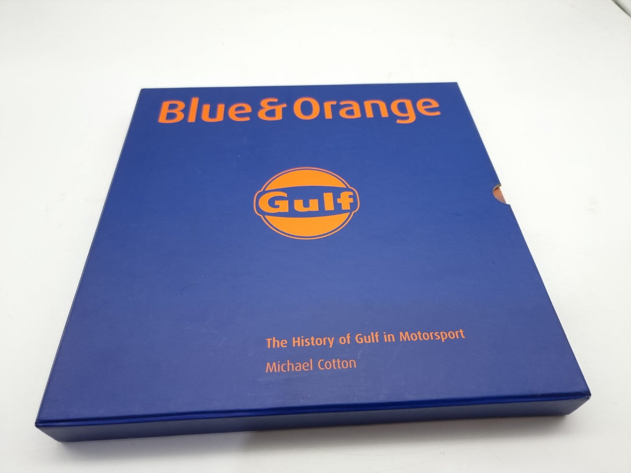 Blue and Orange The History of Gulf in Motorsport (Signed Derek Bell, M. Cotton, 2004)