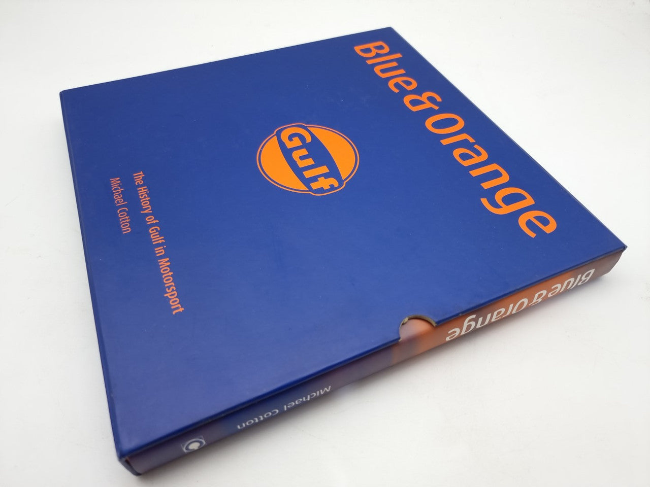 Blue and Orange The History of Gulf in Motorsport (Signed Derek Bell, M. Cotton, 2004)