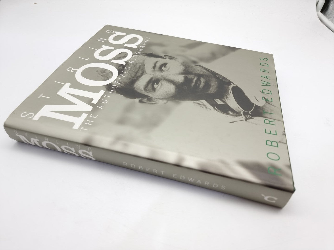 Stirling Moss The Authorised Biography (Robert Edwards, 2001)