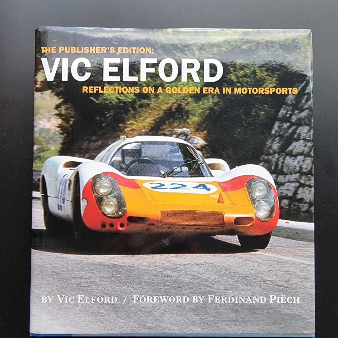 Vic Elford - Reflections on a Golden Era In Motorsports SIGNED (Publisher's Edition)