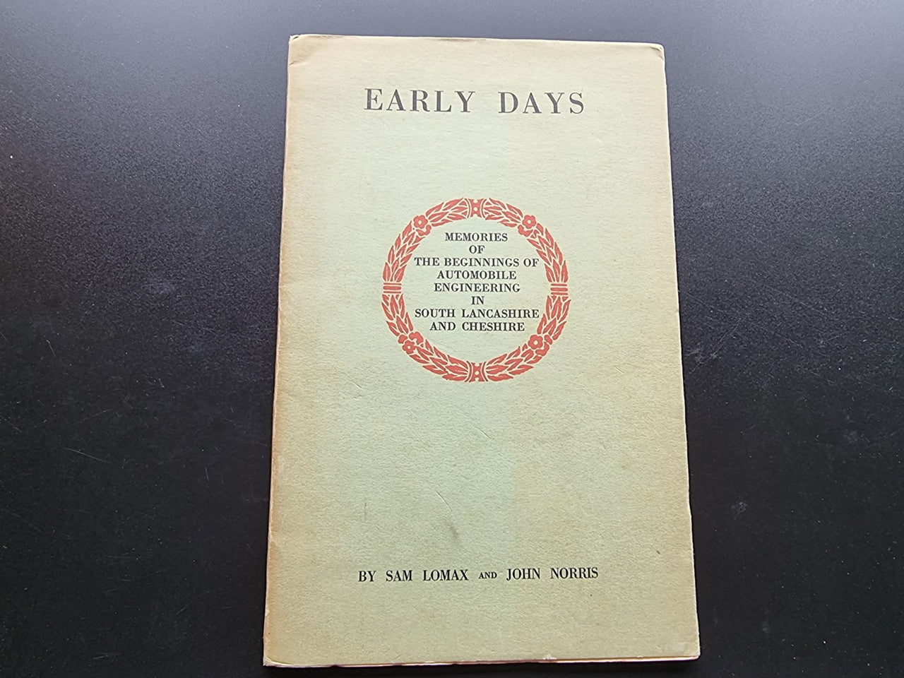 Early Days- Memories of Automobile Engineering in South Lancashire & Cheshire