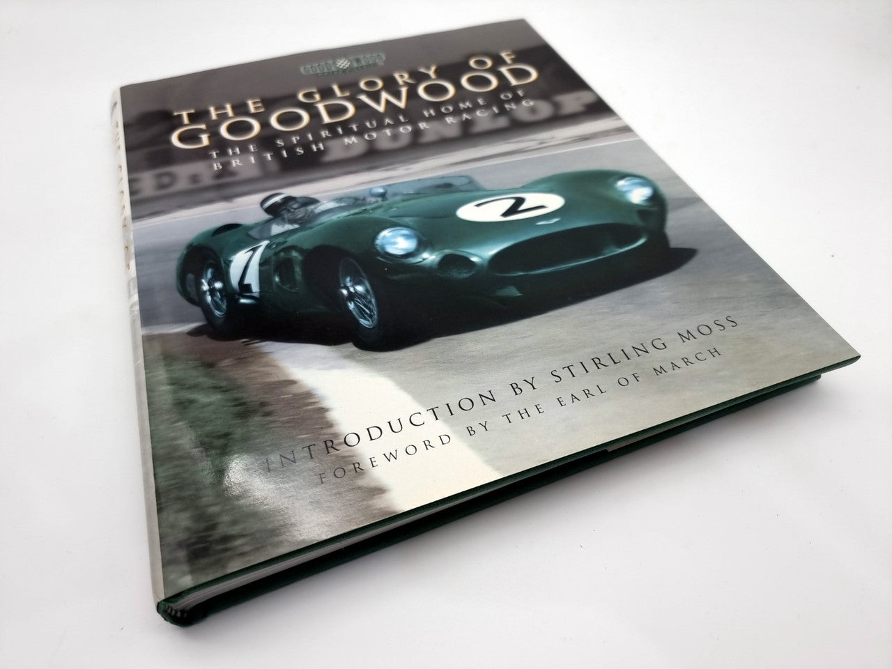 The Glory of Goodwood - The Spiritual Home of British Motor Racing (Hardcover by Mike Lawrence) (9781852278267)