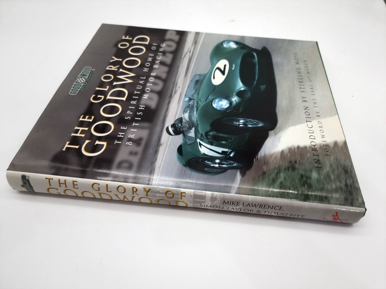 The Glory of Goodwood - The Spiritual Home of British Motor Racing (Hardcover by Mike Lawrence) (9781852278267)