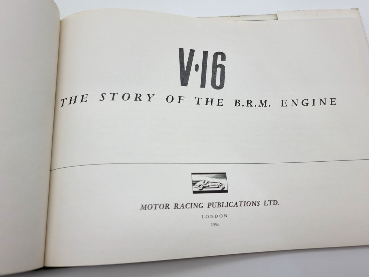 V16 Story of the BRM Engine (A.F. Rivers Fletcher, 1954 )