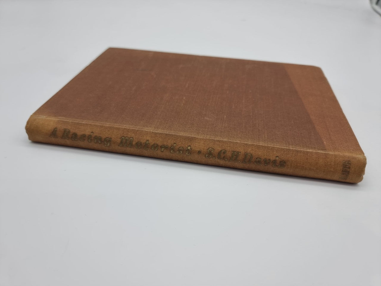 A Racing Motorist - His Adventures At The Wheel In Peace And War (S.C.H. Davis) Hardcover 2nd Impression 1949