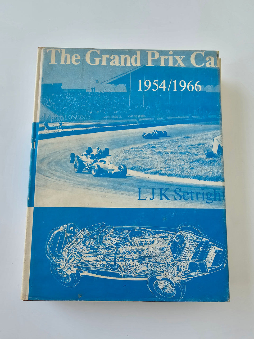 The Grand Prix Car 1954/1966 (LJK Setright, First Edition 1968)