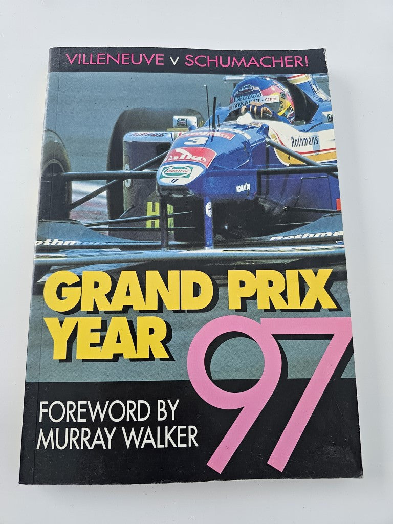Grand Prix Year 1997 - Villeneuve v Schumacher (Rob Aherne, Simon Aaron 1997)