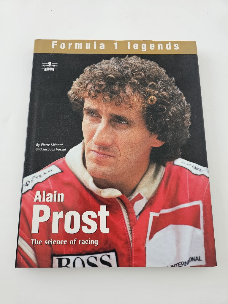 Alain Prost The Science of Racing - Formula 1 Legends (Pierre Menard, 2004)