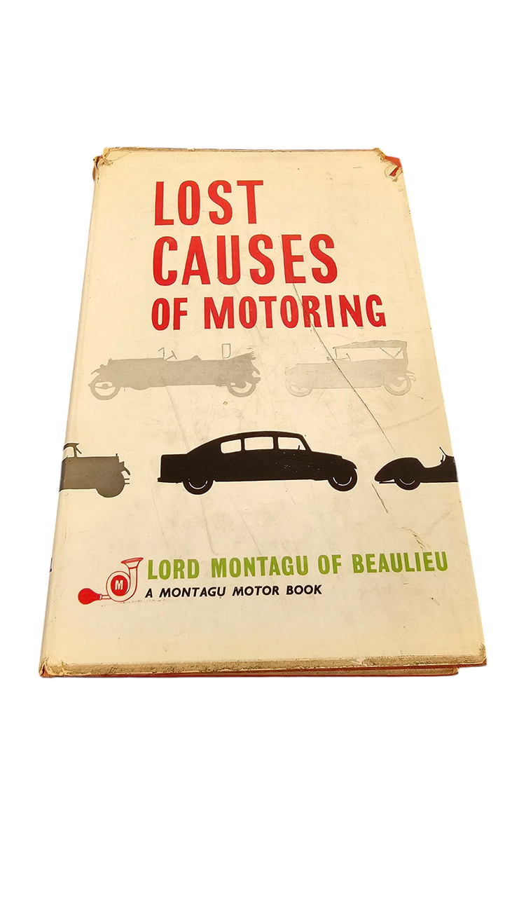Lost Causes Of Motoring  ( Lord Montagu Of Beaulieu ) Hardcover 1st Edn. 1960