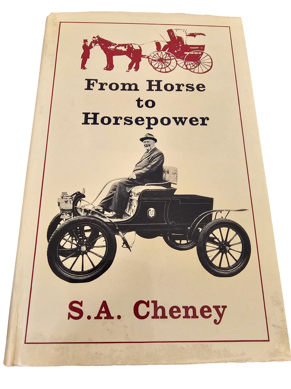 From Horse to Horsepower (S. A. Cheney, 1965, 1st Ed, Hardcover)