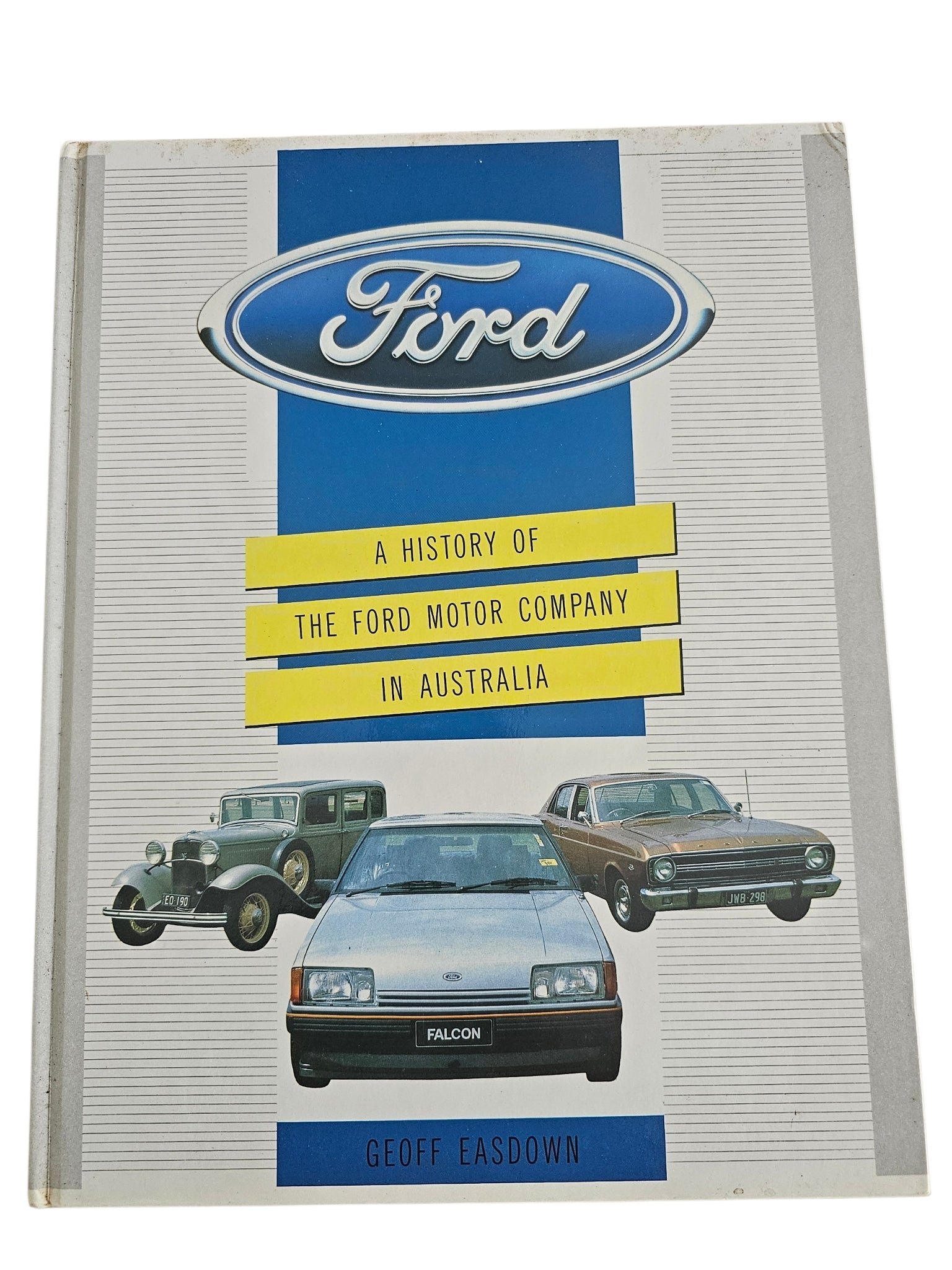 A History Of The Ford Motor Company In Australia (Hardcover Edition)