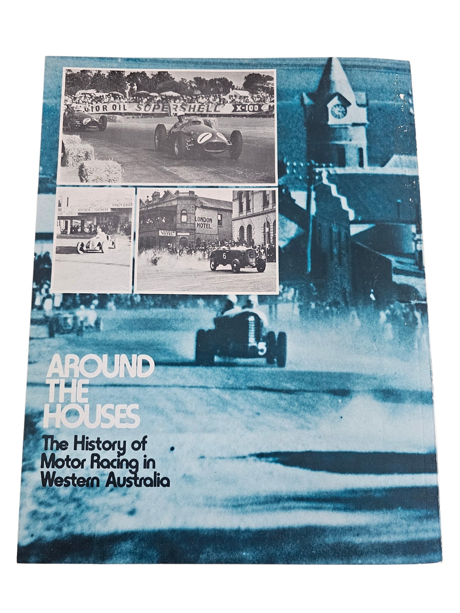 Around the Houses - The History of Motor Racing in Western Australia (Terry Walker, 2009)