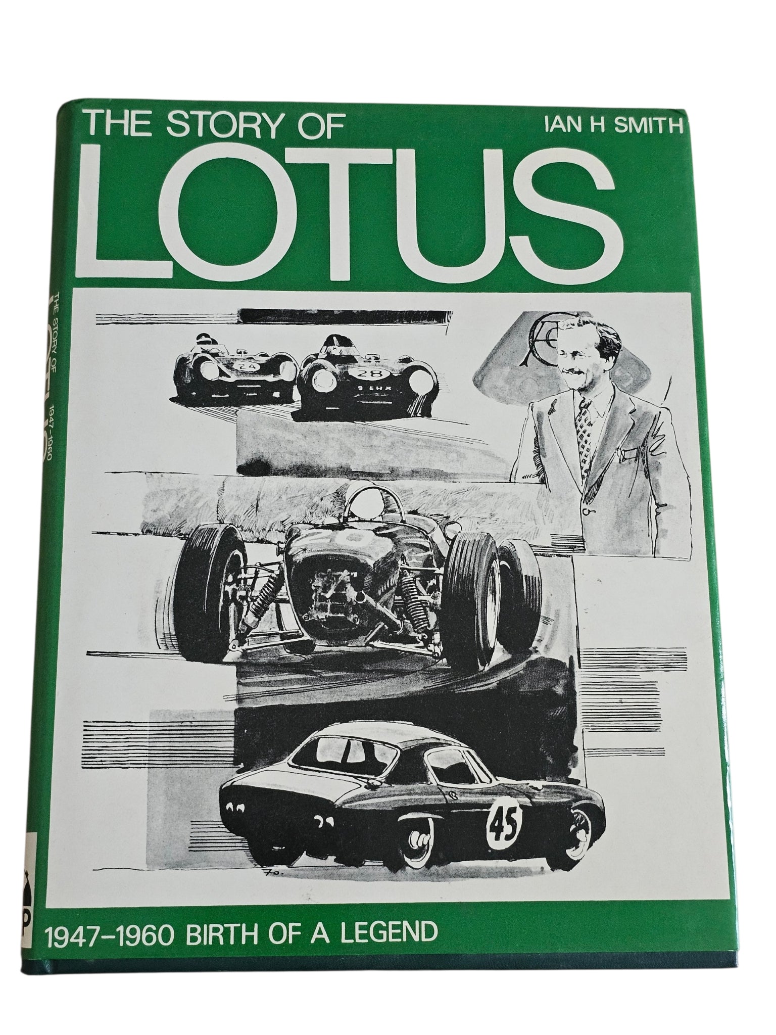 The story of Lotus, 1947-1960 Birth of a Legend (Ian H Smith, 1982) book cover