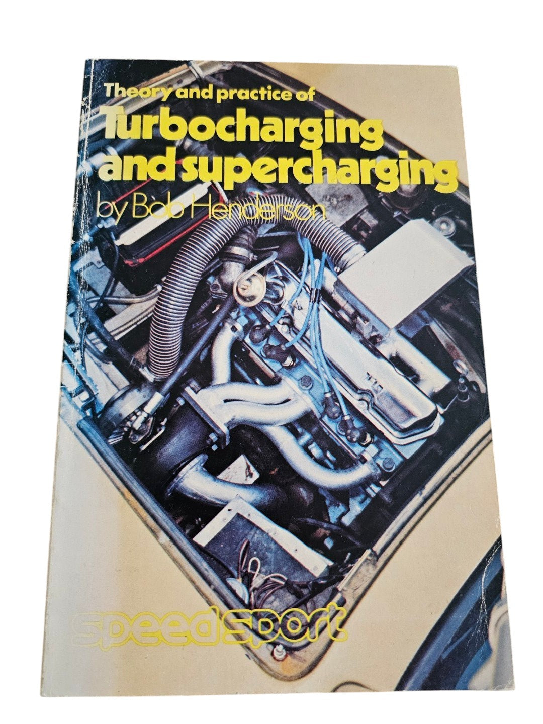 Theory and Practice of Turbocharging and Supercharging (Bob Henderson, 1974)