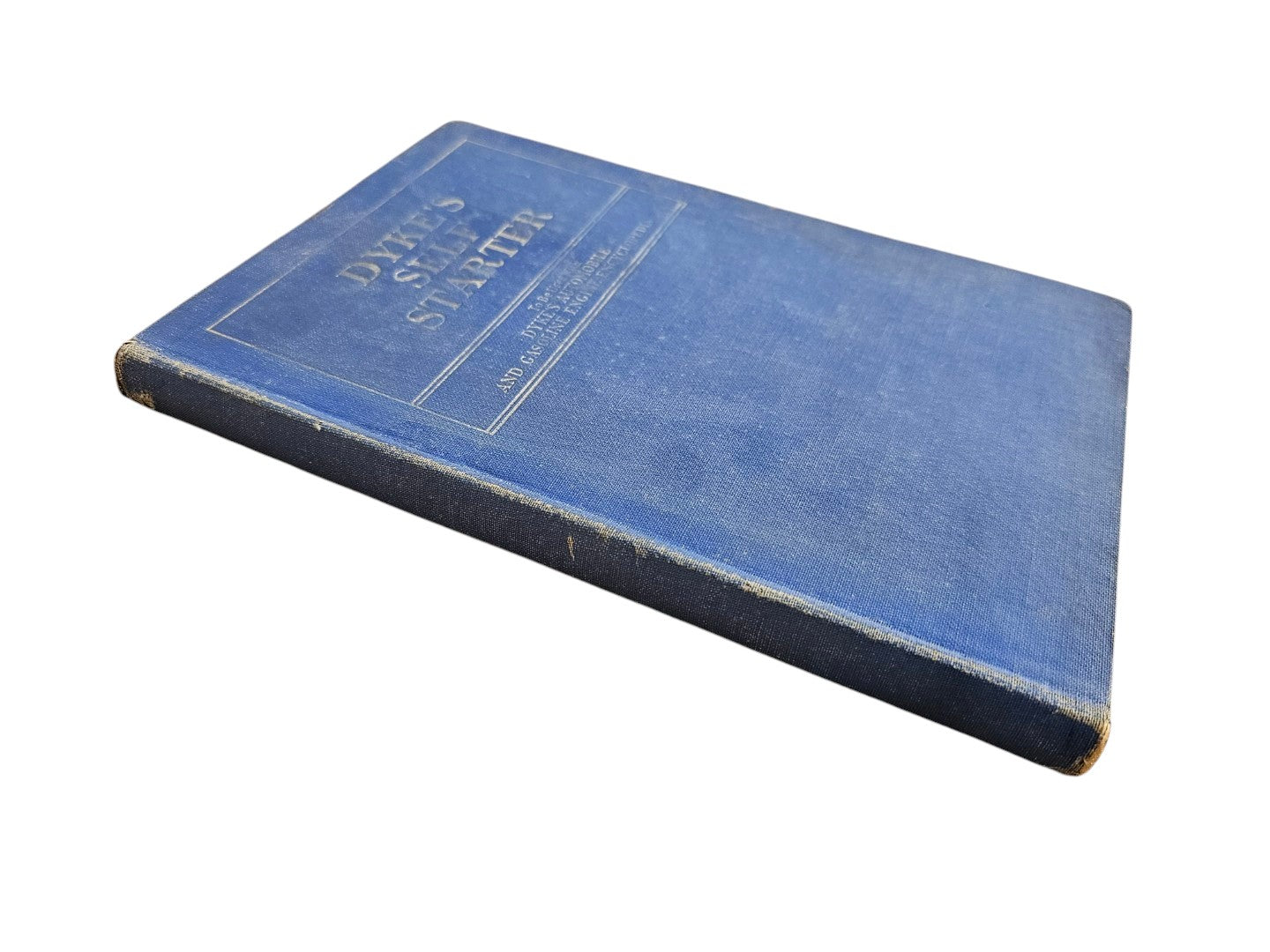 Dyke's Self-Starter: A Self-Instructor – to be Used With Dyke's Automobile and Gasoline Engine Encyclopedia