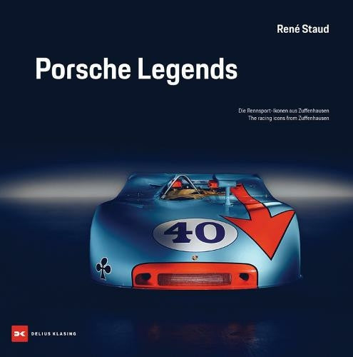 Porsche Legends - The Racing Icons from Zuffenhausen