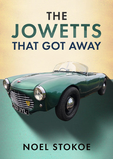 The Jowetts That Got Away (Noel Stokoe)
