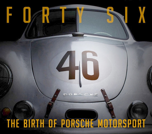 46 - The Birth Of Porsche Motorsport