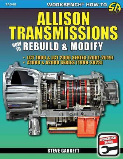 Allison Transmissions - How to Rebuild & Modify (Workbench How-To)