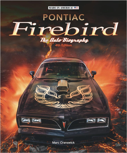 Pontiac Firebird - The Auto-Biography - New 4th Edition (Made in America)