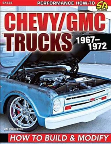Chevy / GMC Trucks 1967-1972 - How to Build & Modify (Performance How-To)