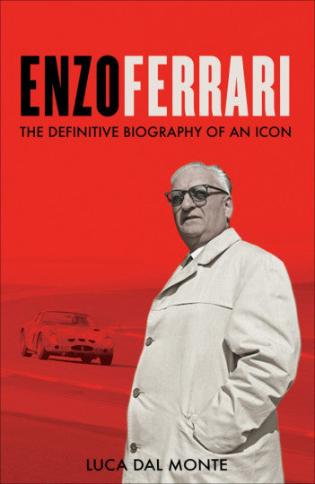 Enzo Ferrari - The definitive biography of an icon