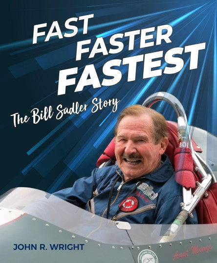 Fast, Faster, Fastest - The Bill Sadler Story