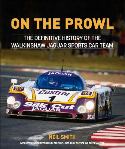 On The Prowl - The Definitive History of the Walkinshaw Jaguar Sports Car Team