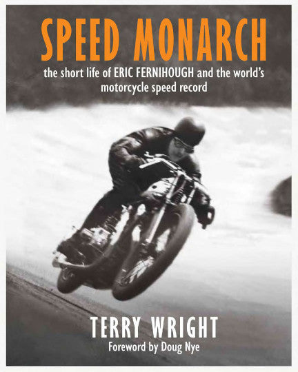 Speed Monarch - The short life of ERIC FERNIHOUGH and the world's motorcycle speed record