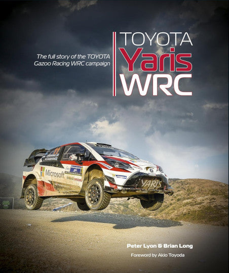 Toyota Yaris WRC -  The full story of the TOYOTA Gazoo Racing WRC campaign