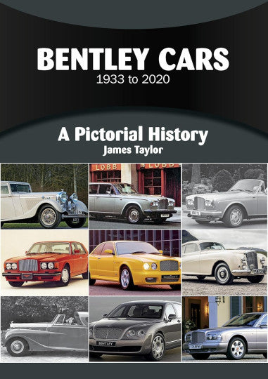 Bentley Cars 1933 to 2020 - A Pictorial History