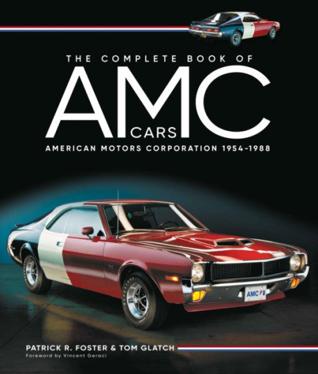 The Complete Book of AMC Cars -  American Motors Corporation 1954-1988